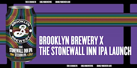 BROOKLYN BREWERY X THE STONEWALL INN IPA LAUNCH PARTY