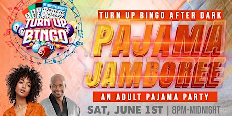 Turn Up Bingo After Dark’s “Pajama JAMboree"