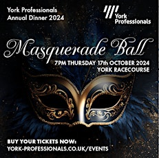 York Professionals Annual Dinner 2024 - Masquerade Ball