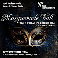 Imagen principal de York Professionals Annual Dinner 2024 - Masquerade Ball