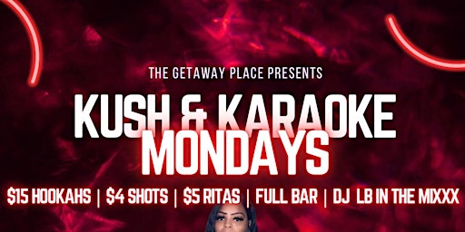 Primaire afbeelding van Kush & Karaoke Mondays