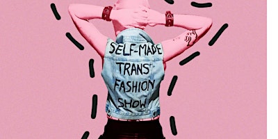 Primaire afbeelding van 'Self-Made' Trans Fashion Show