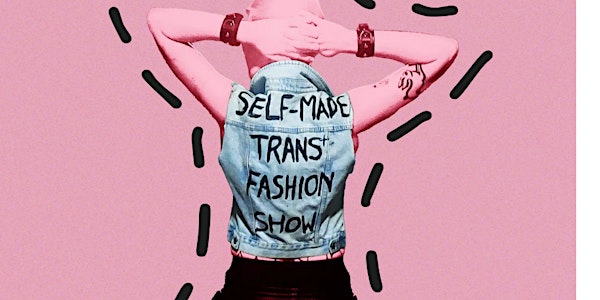 'Self-Made' Trans Fashion Show