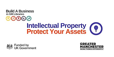Build A Business: Intellectual Property- Protect Your Assets primary image