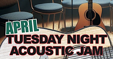 APRIL 30th Tuesday Night Acoustic Jam  primärbild