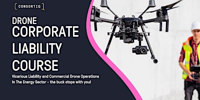 Corporate Liability Training  - Drones in the Energy Sector - Aberdeen primary image