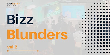 BizzBlunders vol.2: Untold stories from the world of founders