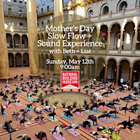 Hauptbild für Mother's Day Slow Flow + Sound Experience at National Building Museum