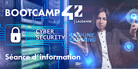 Machine Learning & Cyber sécurité - Bootcamp  - Séance d'information