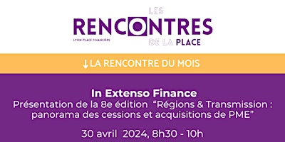 Primaire afbeelding van Les Rencontres de la Place - In Extenso Finance