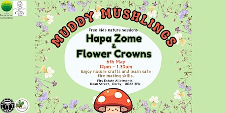 Muddy Mushlings: Hapa Zome & Flower Crowns (12pm-1.30pm)