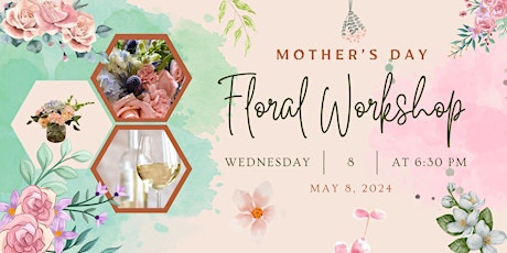 Mother's Day Floral Workshop at Broken Earth Winery
