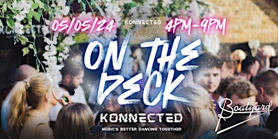 Imagem principal do evento Konnected On The Deck - 05/05/24 - The Boatyard, Leigh-on-Sea