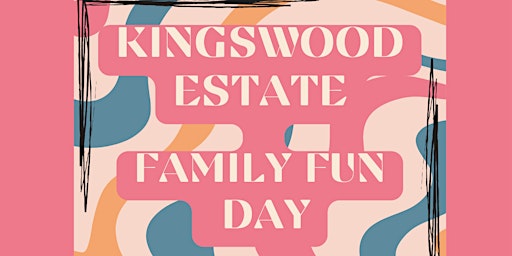 Imagem principal do evento Kingswood Estate Family Fun Day!