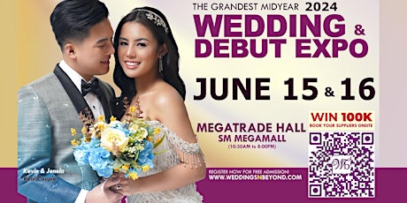 RSVP Now! Grandest Wedding & Debut Expo June 15&16, 2024 at MEGATRADE Hall