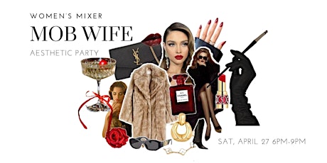 Women's Mixer- Mob Wife Aesthetic Party