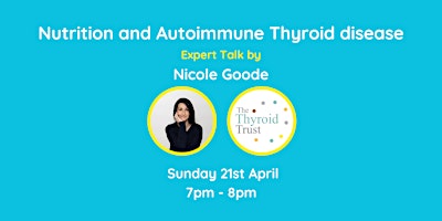 Image principale de Nutrition and Autoimmune Thyroid Disease Talk by Nicole Goode