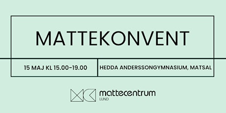 Mattekonvent VT24 - Lund