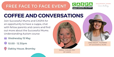 Imagem principal de Coffee and Conversations with Successful Mums and CASPA