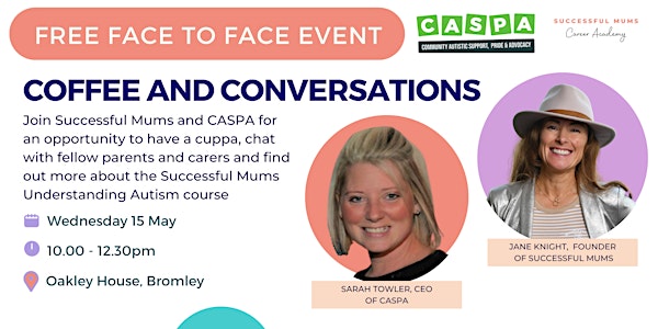 Coffee and Conversations with Successful Mums and CASPA