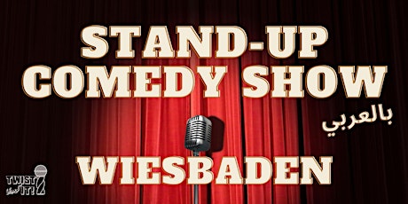 عرض ستاند أب كوميدي بالعربي في مدينة Wiesbaden لفريق Twist It Comedy