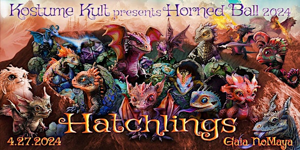 Kostume Kult Presents Horned Ball 2024 - HATCHLINGS