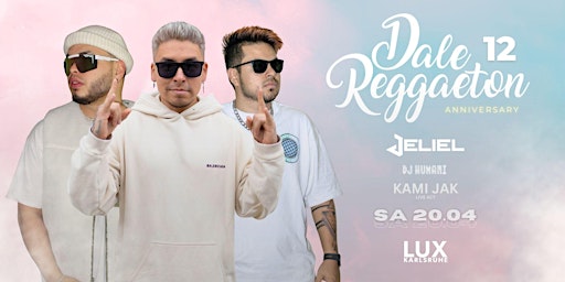 Hauptbild für Dale Reggaeton 12 Jahre Jubiläum x Lux Karlsruhe / Sa 20.04.24