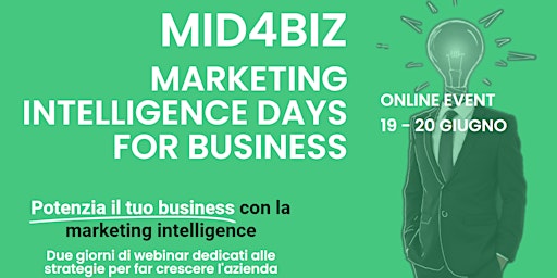 Immagine principale di MID4BIZ - Marketing Intelligence Days for Business 
