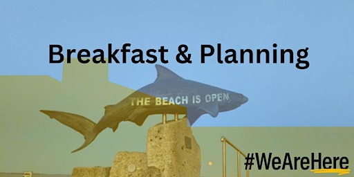 Hauptbild für Join us for Breakfast and Planning!