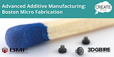 Imagem principal do evento Advanced Additive Manufacturing: Boston Micro Fabrication