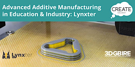Advanced Additive Manufacturing in Education & Industry: Lynxter