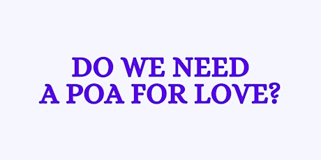 Primaire afbeelding van Do We Need a Power of Attorney for Love?