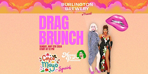 Primaire afbeelding van Messy's Cinco De Mayo - Drag Brunch @ Burlington Brewery