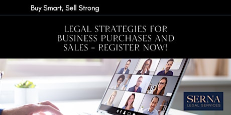 Buy Smart, Sell Strong: Legal Strategies for Business Purchases and Sales
