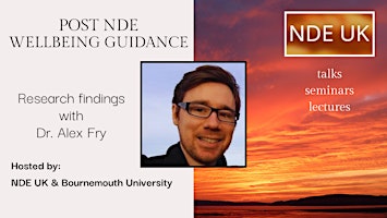 Immagine principale di Post NDE Wellbeing Guidance - Research Findings with Dr. Alex Fry 