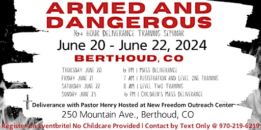 Imagem principal de June 20 - June 23 | Berthoud, CO | Armed and Dangerous Deliverance Seminar