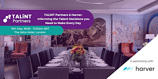 Immagine principale di Informing the Talent Decisions you Need to Make Every Day - TA  Dinner 