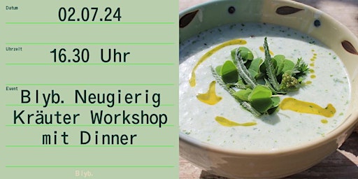 Blyb. Neugierig | Kräuter Workshop mit Dinner primary image
