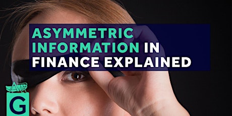 Asymmetric Information in Finance Explained