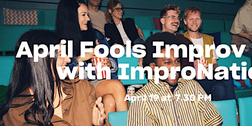 Imagen principal de April Fools Improv Show w/ ImproNation