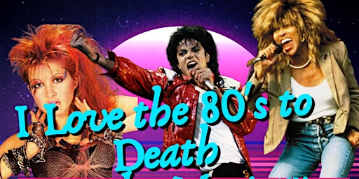 Primaire afbeelding van I Love the 80's to Death Murder Mystery Dinner (WHO Fundraiser)