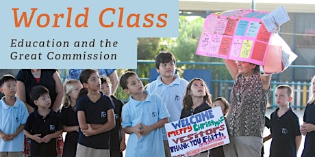 World Class Webinar - Education and the Great Commission