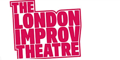 Hauptbild für London Improv Theatre. Classes & Shows. www.londonimprovtheatre.com