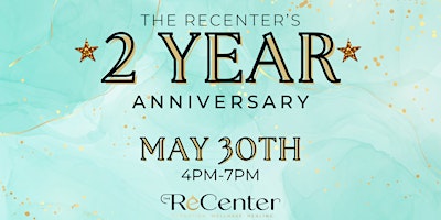 Imagem principal do evento The ReCenter's 2 Year Anniversary Open House