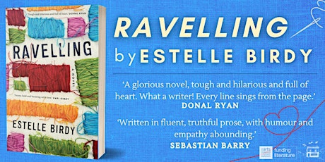 Book Launch | Ravelling by Estelle Birdy |  ALL WELCOME, NOT SOLD OUT