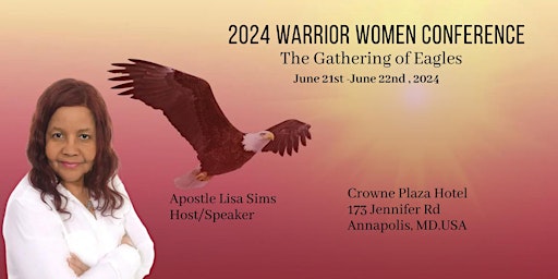 Primaire afbeelding van June 21st – June 22nd 2024 Warrior Women The Gathering of Eagles Conference