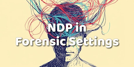 Neuro-Dramatic-Play in Forensic Settings