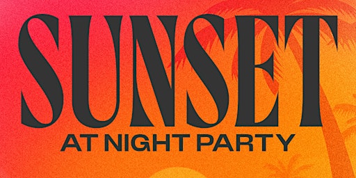 Imagem principal do evento Sunset At Night Party / The Palm Rooftop