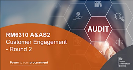 RM6310 A&AS2 Customer Engagement - Round 2