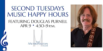 Imagem principal do evento Metropolitan Club Second Tuesdays Music Happy Hour with Doug Purnell!